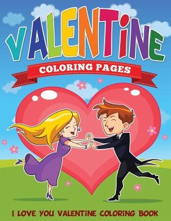 Valentine Coloring Pages (I Love You Valentine Coloring Book) - Publishing Llc, Speedy