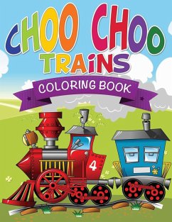 Choo Choo Trains Coloring Books - Publishing Llc, Speedy