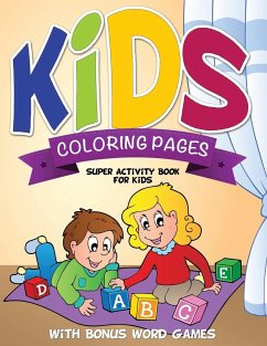Kids Coloring Pages (Super Activity Book for Kids - With Bonus Word Games) - Publishing Llc, Speedy