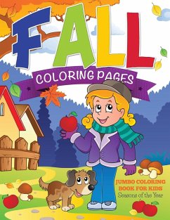 Fall Coloring Pages (Jumbo Coloring Book for Kids - Seasons of the Year) - Publishing Llc, Speedy