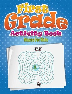 First Grade Activity Book (Mazes for Kids) - Publishing Llc, Speedy