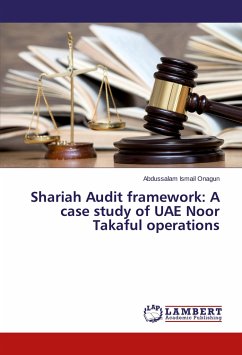 Shariah Audit framework: A case study of UAE Noor Takaful operations - Ismail Onagun, Abdussalam