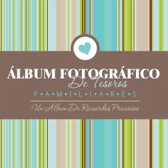 Album Fotografico de Tesoros Familiares Un Album de Recuerdos Preciosos - Speedy Publishing Llc