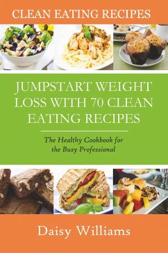 Clean Eating Recipes - Williams, Daisy