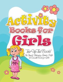 Activity Books for Girls (Tear Up This Book! the Stencil, Stationary, Games, Crafts & Doodle Book for Girls) - Publishing Llc, Speedy
