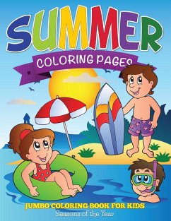 Summer Coloring Pages (Jumbo Coloring Book for Kids - Seasons of the Year) - Publishing Llc, Speedy