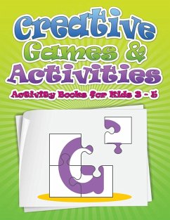 Creative Games & Activities (Activity Books for Kids Ages 3 - 5) - Publishing Llc, Speedy