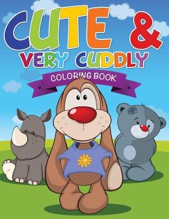 Cute and Very Cuddly Coloring Book - Publishing Llc, Speedy