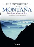 El sentimiento de la montaña: Doscientos años de soledad