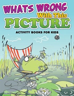 Whats Wrong with This Picture (Activity Books for Kids) - Publishing Llc, Speedy