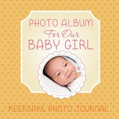 Photo Album for Our Baby Girl - Speedy Publishing Llc