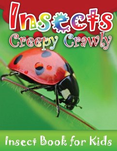 Insects Creepy Crawly (Insect Books for Kids) - Publishing Llc, Speedy