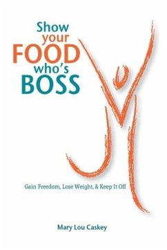 Show Your Food Who's Boss - Caskey, Mary Lou