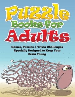 Puzzle Books for Adults (Games, Puzzles & Trivia Challenges Specially Designed to Keep Your Brain Young) - Publishing Llc, Speedy