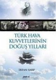 Türk Hava Kuvvetlerinin Dogus Yillari