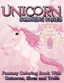 Unicorn Coloring Pages (Fantasy Coloring Book with Unicorns, Elves and Trolls)