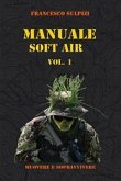 Manuale soft air - Vol. 1 (eBook, PDF)