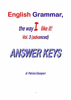 English Grammar, the way I like it!(Vol.III-Advanced)_ANSWER KEYS (eBook, PDF) - Giampieri, Patrizia