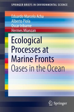 Ecological Processes at Marine Fronts - Acha, Eduardo Marcelo;Piola, Alberto;Iribarne, Oscar