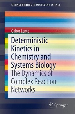 Deterministic Kinetics in Chemistry and Systems Biology - Lente, Gábor