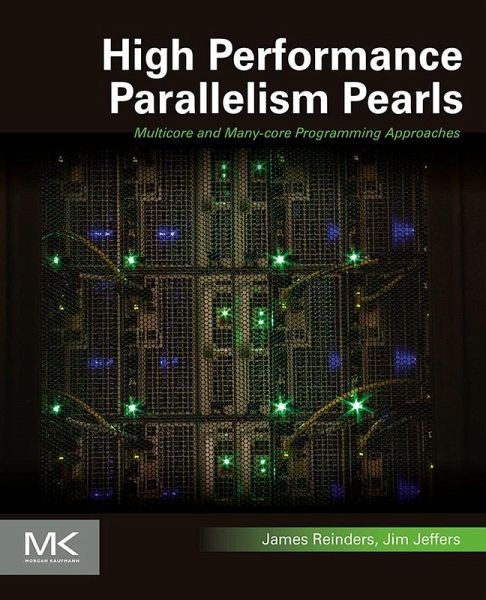 High Performance Parallelism Pearls Volume One (eBook, ePUB) High Performance Parallelism Pearls Volume One (eBook, ePUB)