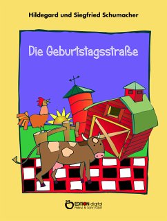Die Geburtstagsstraße (eBook, ePUB) - Schumacher, Hildegard; Schumacher, Siegfried