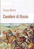 Cavaliere di grazia (eBook, ePUB)