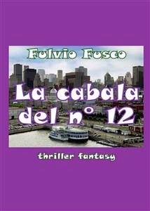 La cabala del n. 12 (eBook, ePUB) - Fusco, Fulvio