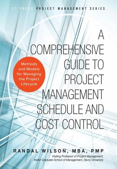 Comprehensive Guide to Project Management Schedule and Cost Control, A (eBook, PDF) - Wilson, Randal