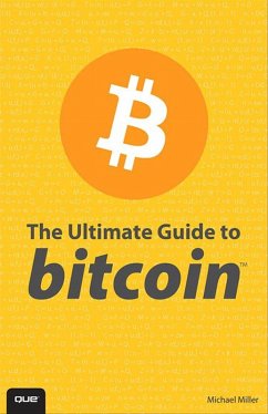Ultimate Guide to Bitcoin, The (eBook, PDF) - Miller, Michael R.