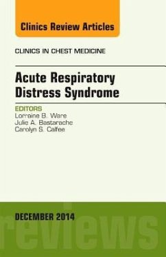 Acute Respiratory Distress Syndrome, an Issue of Clinics in Chest Medicine - Ware, Lorraine B