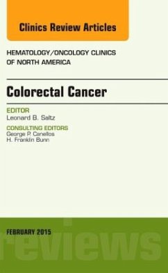 Colorectal Cancer, An Issue of Hematology/Oncology Clinics - Saltz, Leonard B.