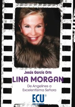 Lina Morgan : de Angelines a excelentísima señora - García Orts, Jesús
