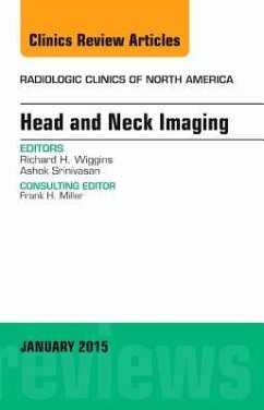 Head and Neck Imaging, an Issue of Radiologic Clinics of North America - Wiggins, Richard H