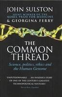 The Common Thread - Ferry, Georgina; Sulston, John