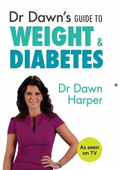 Dr Dawn's Guide to Weight & Diabetes - Harper, Dawn