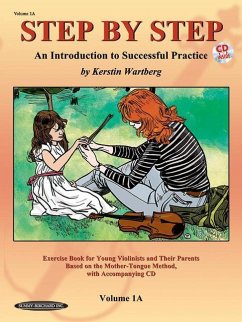Step by Step 1a -- An Introduction to Successful Practice for Violin