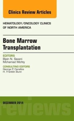 Bone Marrow Transplantation, An Issue of Hematology/Oncology Clinics of North America - Savani, Bipin