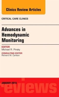 Advances in Hemodynamic Monitoring, An Issue of Critical Care Clinics - Pinsky, Michael R.