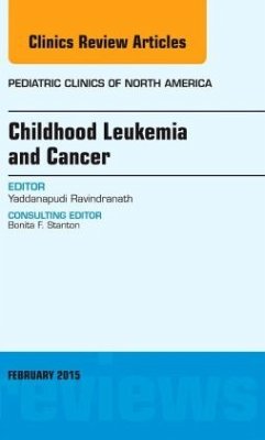 Childhood Leukemia and Cancer, An Issue of Pediatric Clinics - Ravindranath, Yaddanapudi
