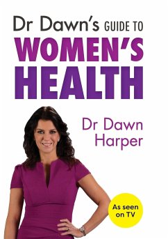 Dr Dawn's Guide to Women's Health - Harper, Dawn