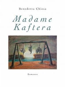 Madame Kaftera (eBook, ePUB) - Chiesa, Benedetta