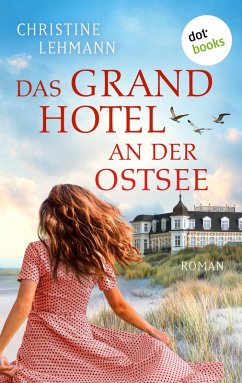 Das Grand Hotel an der Ostsee (eBook, ePUB) - Lehmann, Christine
