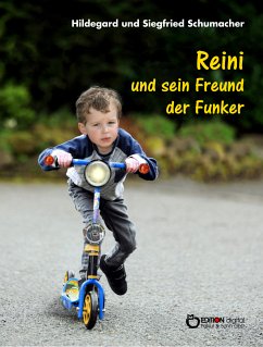 Reini und sein Freund der Funker (eBook, ePUB) - Schumacher, Hildegard; Schumacher, Siegfried