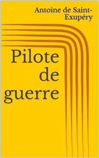 Pilote de guerre (eBook, ePUB) - de Saint-Exupéry, Antoine