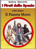 I Pirati dello Spazio - Libro Primo (eBook, ePUB)