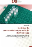 Synthèse de nanomatériaux par voie de chimie douce