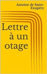 Lettre à un otage (eBook, ePUB) - de Saint-Exupéry, Antoine