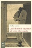 Un desiderio ardente. Alle origini della fotografia Un desiderio ardente. Alle origini della fotografia