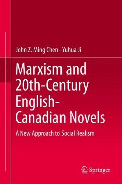 Marxism and 20th-Century English-Canadian Novels - Chen, John Z. Ming;Ji, Yuhua